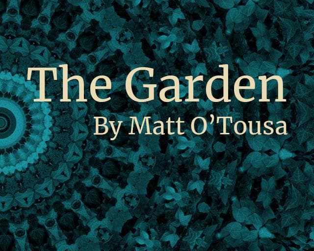 The Garden (itch) (Matt OTousa)