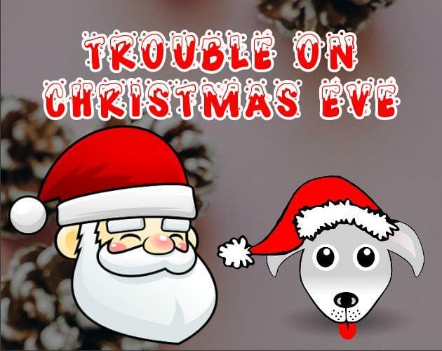 Trouble on Christmas Eve