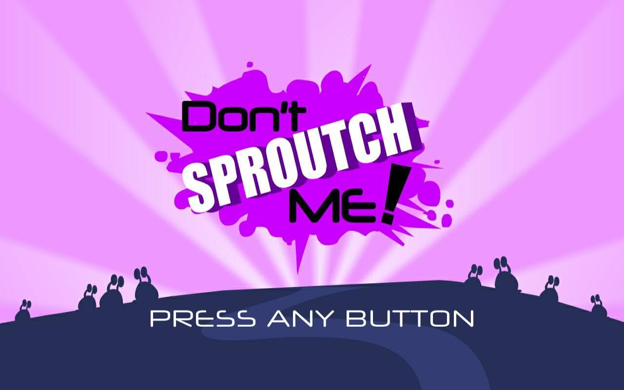 Dont SPROUTCH me!