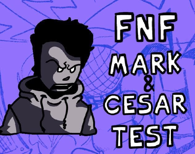 FNF Mark & Cesar Test