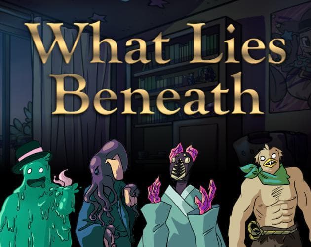 What LIES Beneath (TeamMonsterLovin)