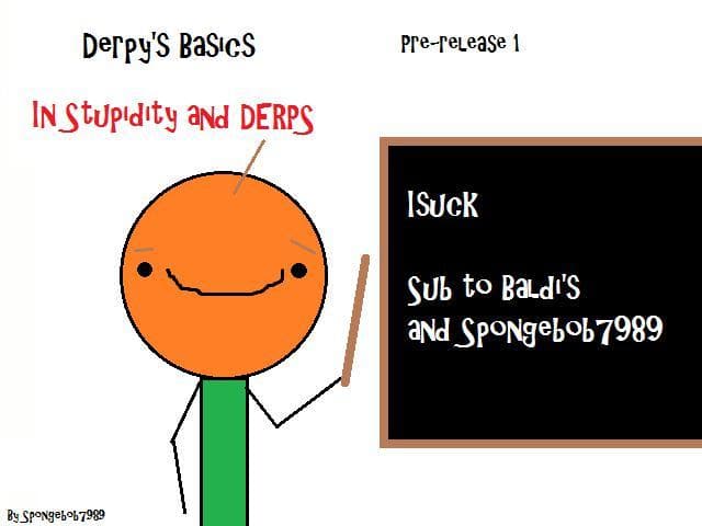 Derpys Basics in Stupidity and DERPS
