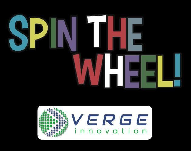 Spin the Wheel! (Verge Innovation)
