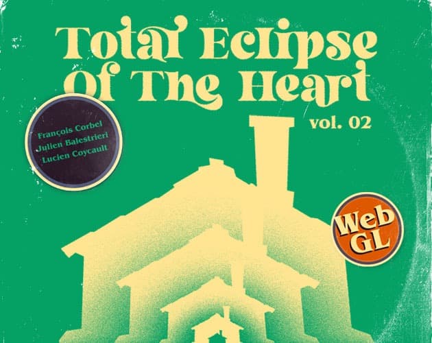 Total Eclipse Of The Heart - vol.02 - WebGL