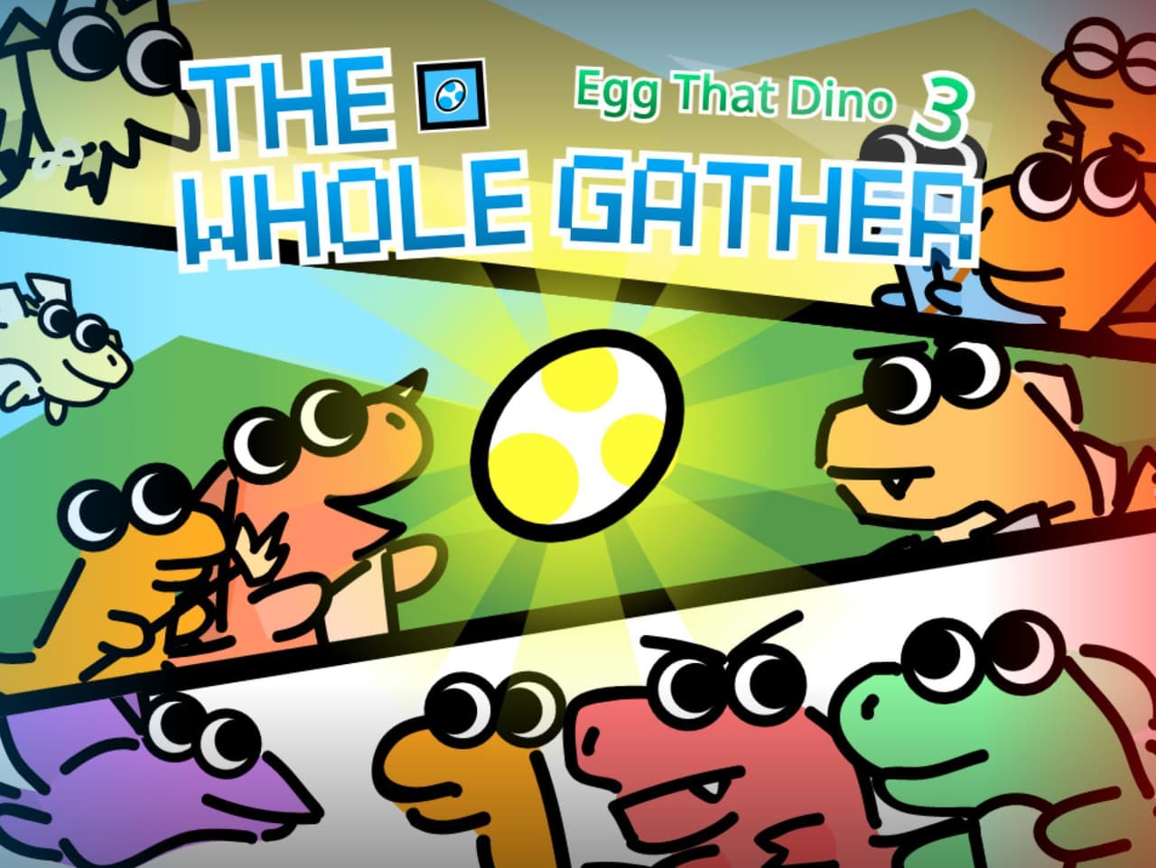 Egg That Dino 3 - The Whole Gather