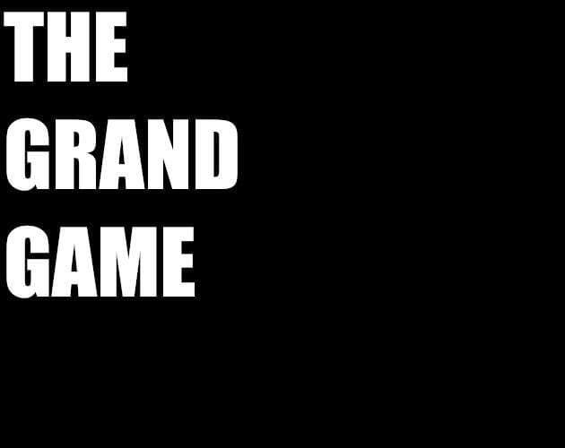 The Grand Game