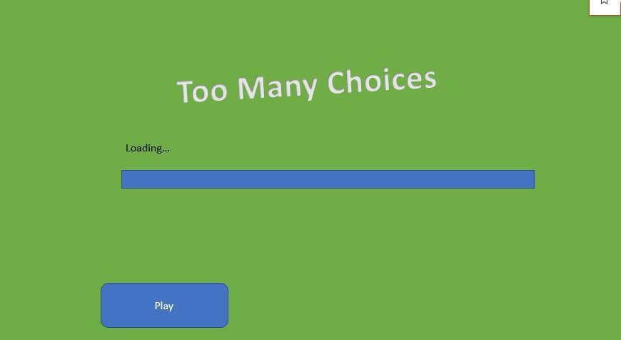 Too Many Choices. ( A PowerPoint Game) Demo