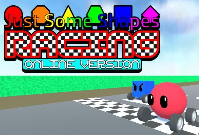 Just Some Shapes Racing ONLINE VERSION