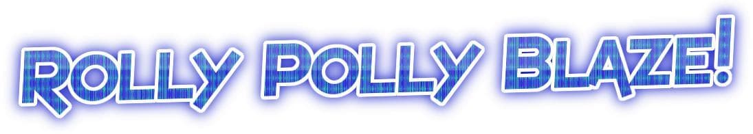 Rolly Polly Blaze! screenshot 2