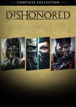Dishonored: The Complete Collection