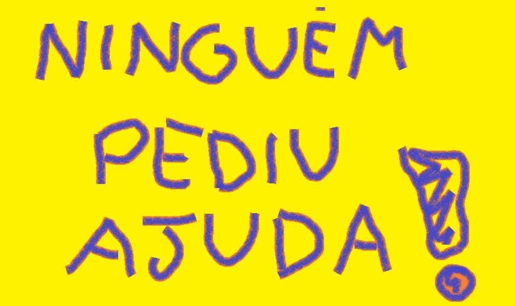 Ninguém pediu ajuda