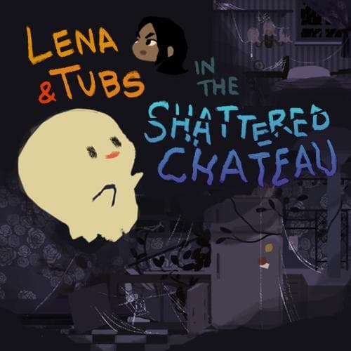 Lena & Tubs in: The Shattered Chateau