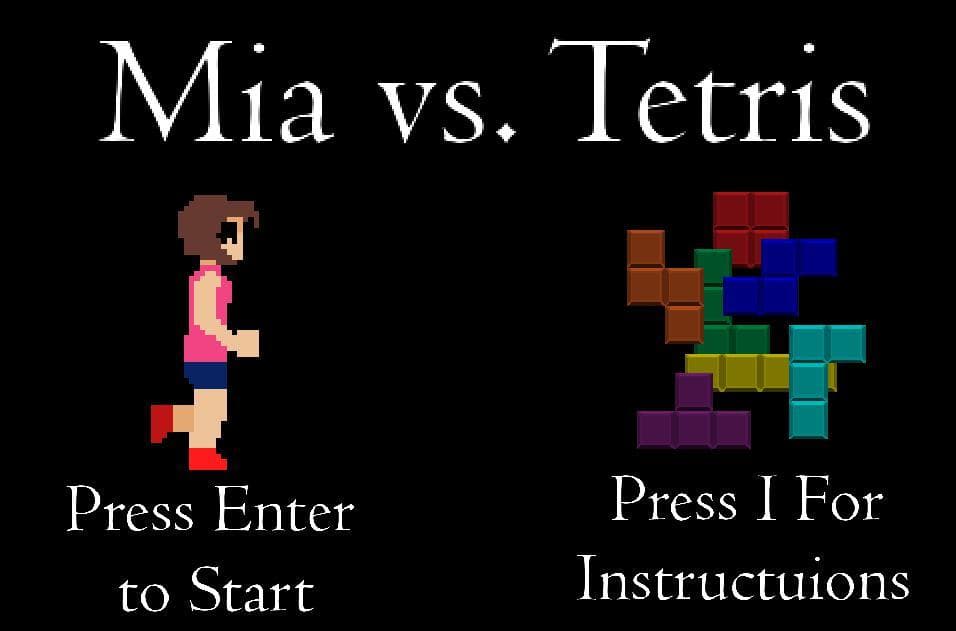 Mia vs Tetris