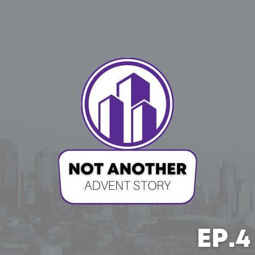 Not Another Advent Story, Episode 4
