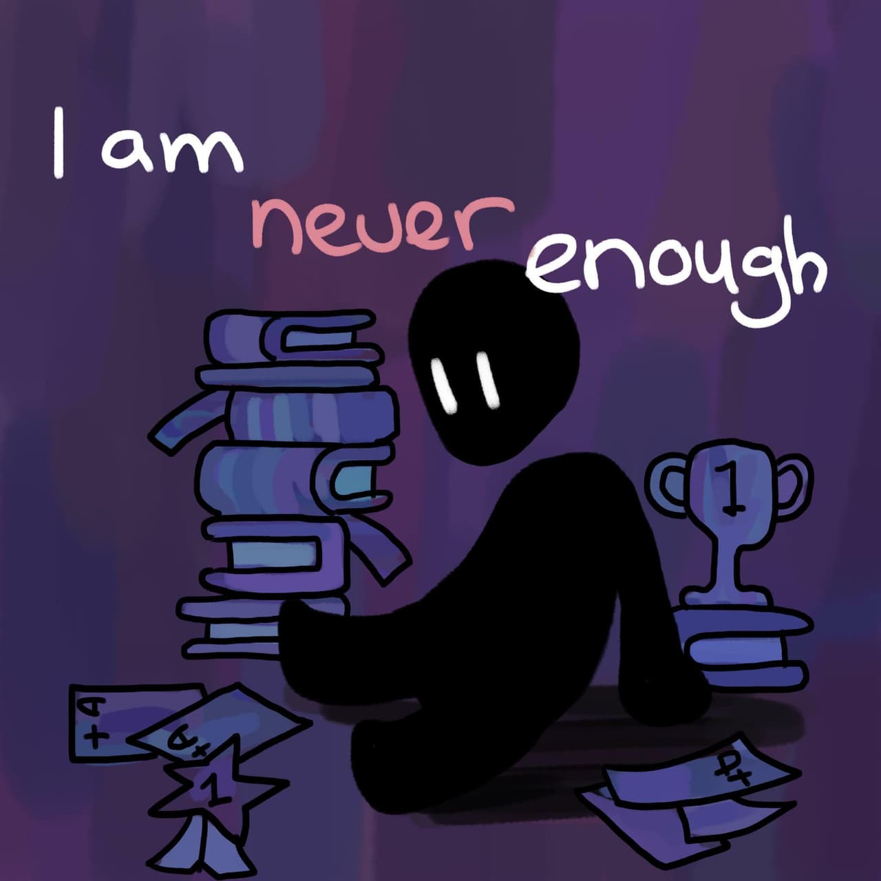 I AM NEVER ENOUGH