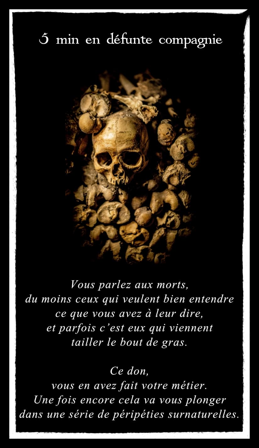 5 min en défunte compagnie