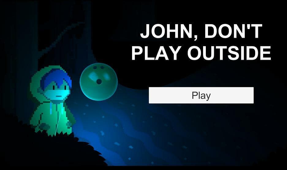 John, dont play outside!