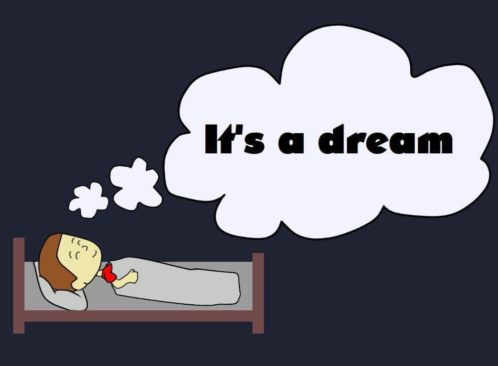 Its a dream