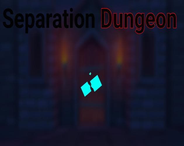 Seperation Dungeon