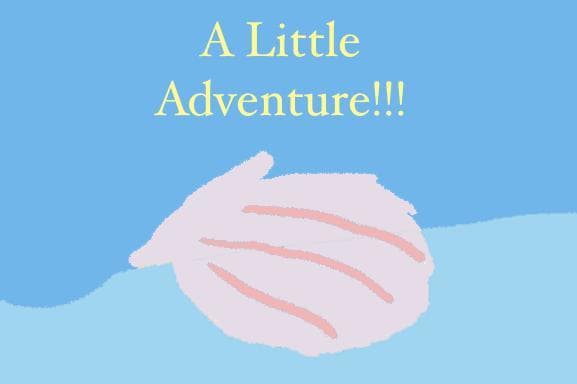 A Little Adventure