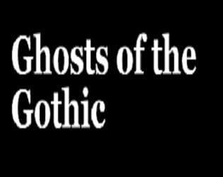 Ghosts of the Gothic