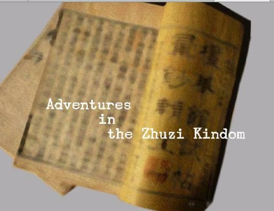 Adventures in the Zhuzi Kindom