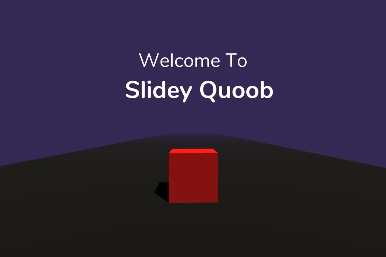 Slidey Quoob