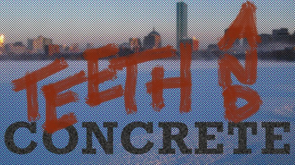 Teeth and Concrete