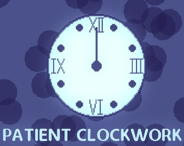 Patient Clockwork