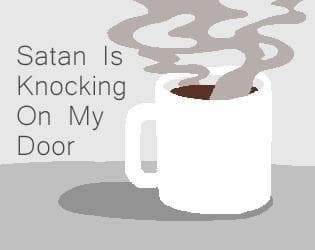 Satan Is Knocking On My Door (Directors Cut)