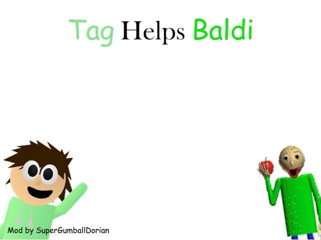 Tag Mellowfee Helps Baldi