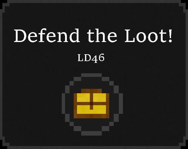 Defend the Loot!