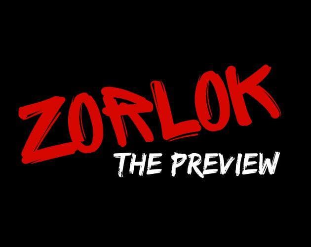 Zorlok: Preview