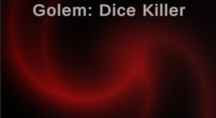 Golem: Dice Killer