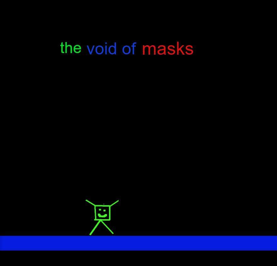 The Void of Masks
