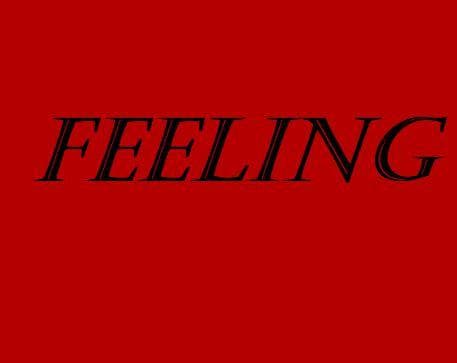 FEELING