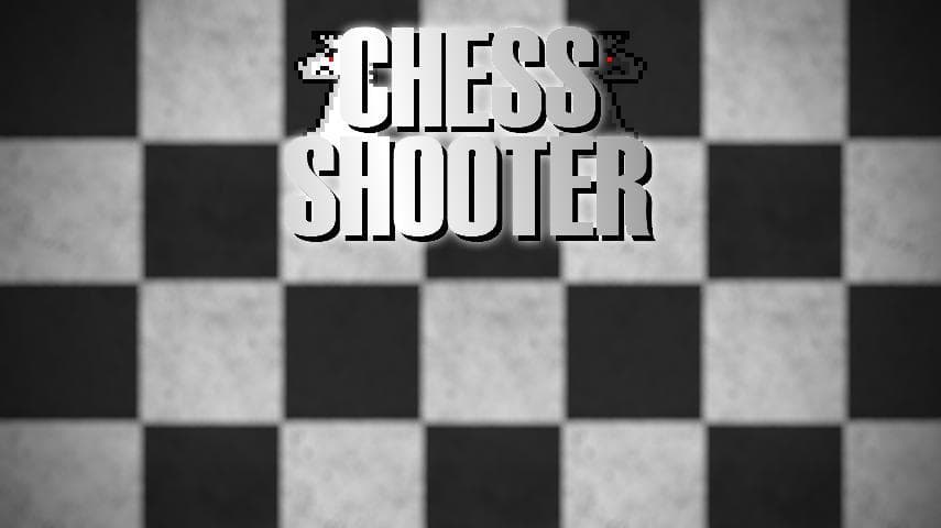 Chess Shooter