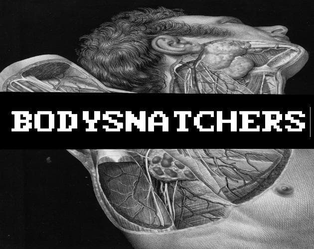 Bodysnatchers