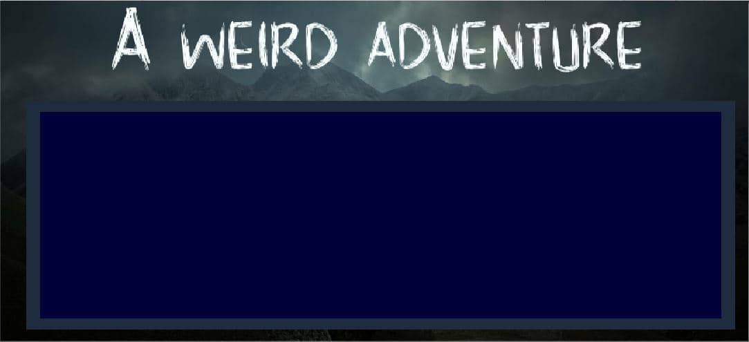 A Weird Adventure