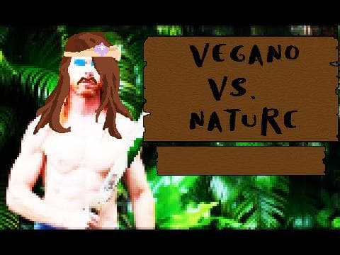 Vegano vs. Nature
