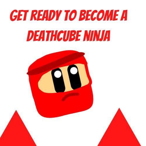Get ready to become a DeathCube ninja