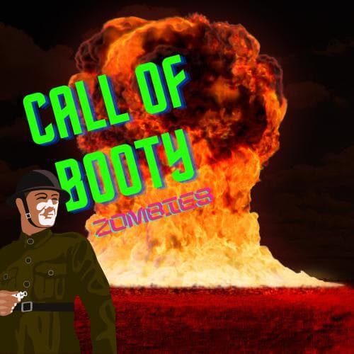 Call of Booty: Zombies