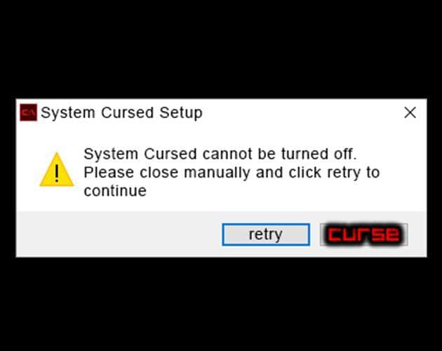 SYSTEM CURSED