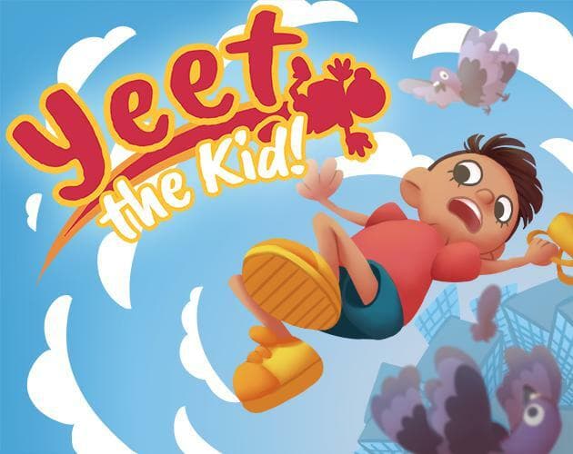 Yeet the Kid!