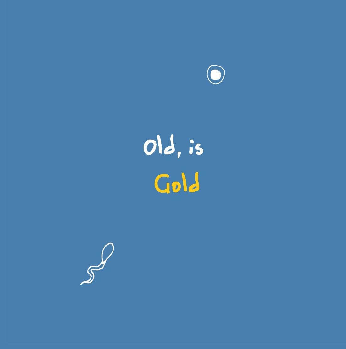 Old is Gold
