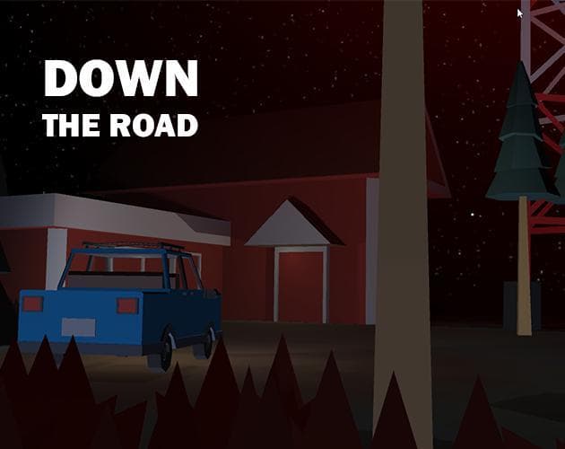 DOWN THE ROAD