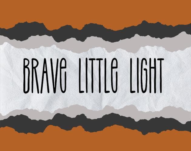Brave Little Light