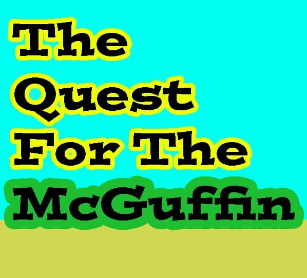 Quest For The McGuffin