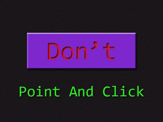 Dont Point And Click