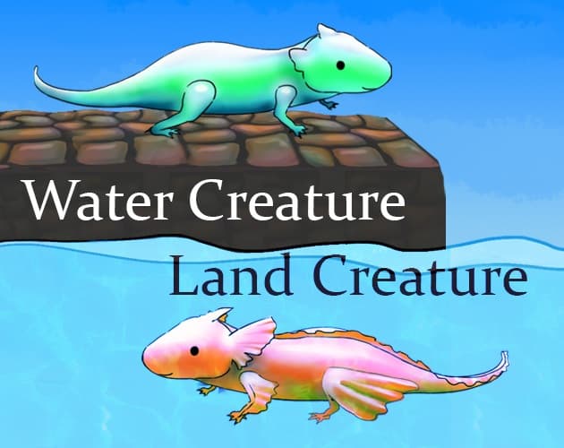 Water Creature Land Creature
